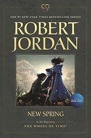 New Spring: Prequel To The Wheel Of Time