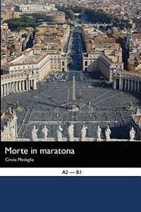 Italian Easy Reader: Morte In Maratona