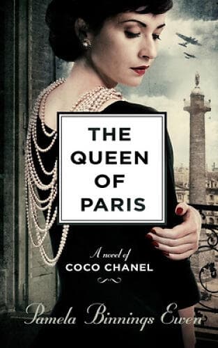 The Queen Of Paris: A Novel Of Coco Chanel