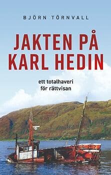 Jakten På Karl Hedin: Ett Totalhaveri För Rättvisan