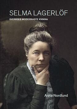 Selma Lagerlöf Sveriges Modernaste Kvinna