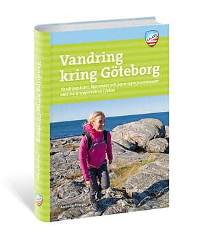 Vandring Kring Göteborg : Vandringsturer, Löprundor Och Barnvagnspromenader Med Naturupplevelsen I Fokus