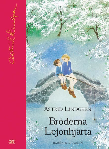 Bröderna Lejonhjärta av Astrid Lindgren