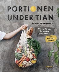 Portionen under tian : Bra mat för dig, din plånbok och planeten