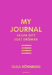 My journal : Skapa ditt eget drömår