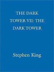 Dark Tower VII: The Dark Tower