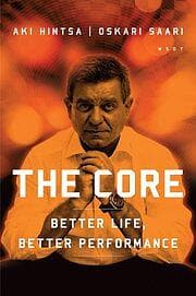 The Core Better Life, Better Performance