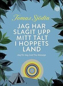 Jag Har Slagit Upp Mitt Tält I Hoppets Land - Dag För Med The Message