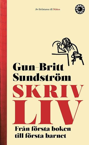 Skrivliv : från första boken till första barnet