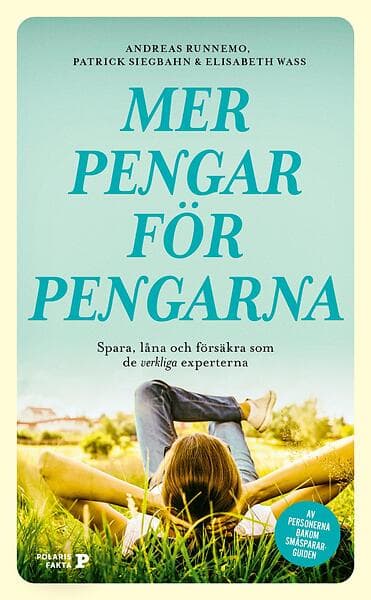 Mer pengar för pengarna : spara, låna och försäkra som de verkliga experterna