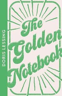 Doris Lessing: The Golden Notebook