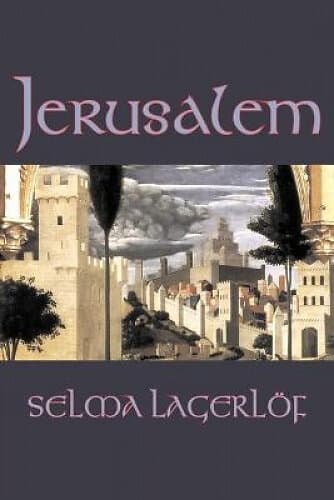 Selma Lagerlof: Jerusalem