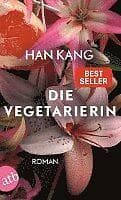 Han Kang: Die Vegetarierin