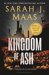 Sarah J Maas: Kingdom of Ash