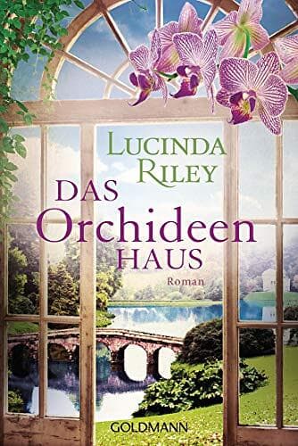 Lucinda Riley: Das Orchideenhaus