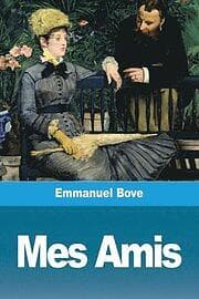 Emmanuel Bove: Mes Amis