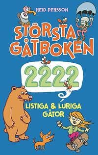 Reid Persson: Största gåtboken 2222 listiga & luriga gåtor