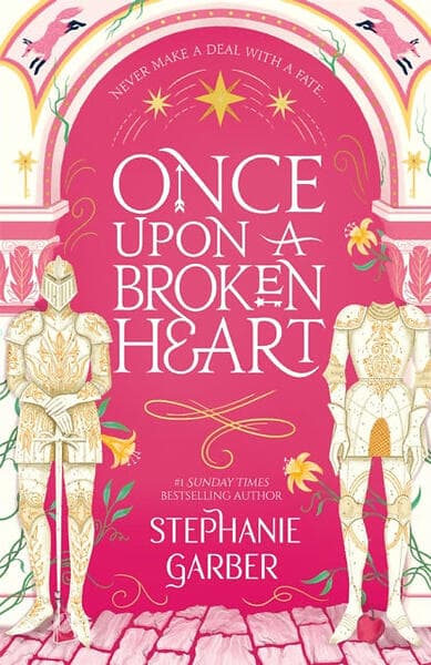 Stephanie Garber: Once Upon A Broken Heart