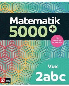 Matematik 5000+ Kurs 2abc Vux Lärobok Upplaga 2021