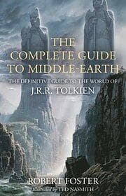 Robert Foster: The Complete Guide to Middle-earth