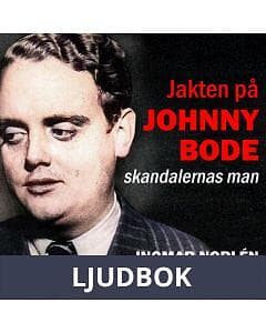 Jakten på Johnny Bode: skandalernas man, Ljudbok