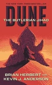 Brian Herbert, Kevin J Anderson: Dune: The Butlerian Jihad: Book One of the Legends Dune Trilogy