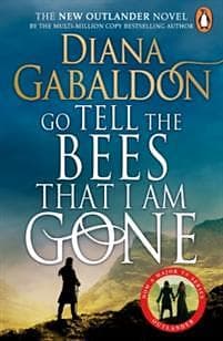 Diana Gabaldon: Go Tell the Bees that I am Gone