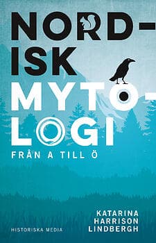 Katarina Harrison Lindbergh: Nordisk mytologi från A till Ö