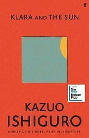 Kazuo Ishiguro: Klara and the Sun