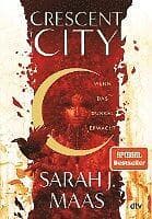 Sarah J Maas: Crescent City 01 Wenn das Dunkel erwacht