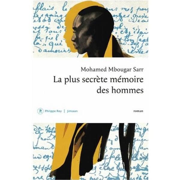 Mohamed Mbougar Sarr: La plus secrete memoire des hommes