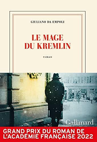 Giuliano da Empoli: Le mage du Kremlin