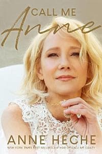 Anne Heche: Call Me Anne