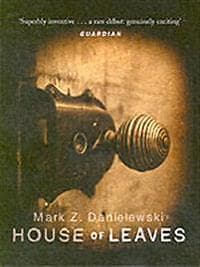 Mark Z Danielewski: House Of Leaves