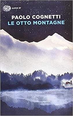 Paolo Cognetti: Le otto montagne