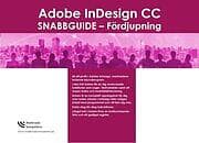 Jeanette Sténson Hallgren: Adobe InDesign CC snabbguide fördjupning