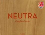 Neutra. Complete Works