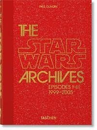 Paul Duncan: The Star Wars Archives. 1999-2005. 40th Ed.