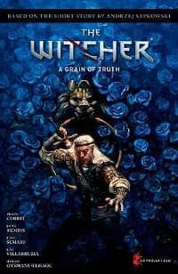 Andrzej Sapkowski, Jacek Rembis, Jonas Scharf: Andrzej Sapkowski's The Witcher: A Grain Of Truth