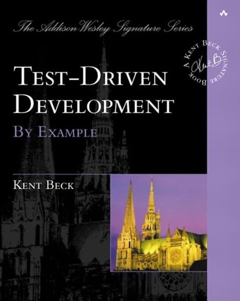 Kent Beck: Test Driven Development: By Example