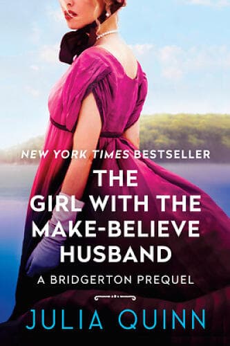 Julia Quinn: The Girl with the Make-Believe Husband: A Bridgerton Prequel