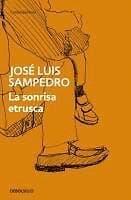 Jose Luis Sampedro: La sonrisa etrusca