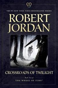 Robert Jordan: Crossroads of Twilight: Book Ten 'The Wheel Time'