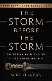 Mike Duncan: The Storm Before the