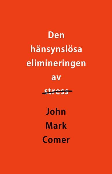 John Mark Comer: Den hänsynslösa elimineringen av stress