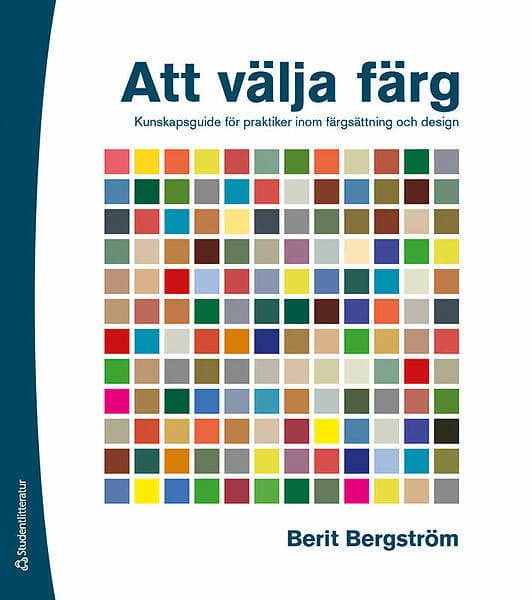 Att välja färg kunskapsguide för praktiker inom färgsättning och design