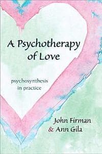 John Firman, Ann Gila: A Psychotherapy of Love