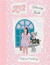 Melanie Martinez: K-12 Coloring Book