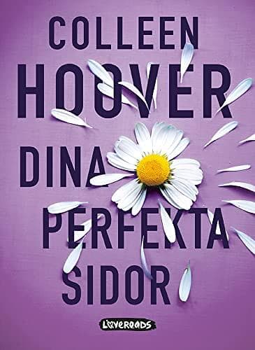 Colleen Hoover: Dina perfekta sidor