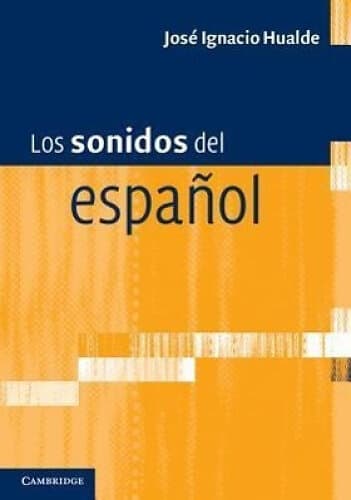 Jos Ignacio Hualde: Los sonidos del espaol